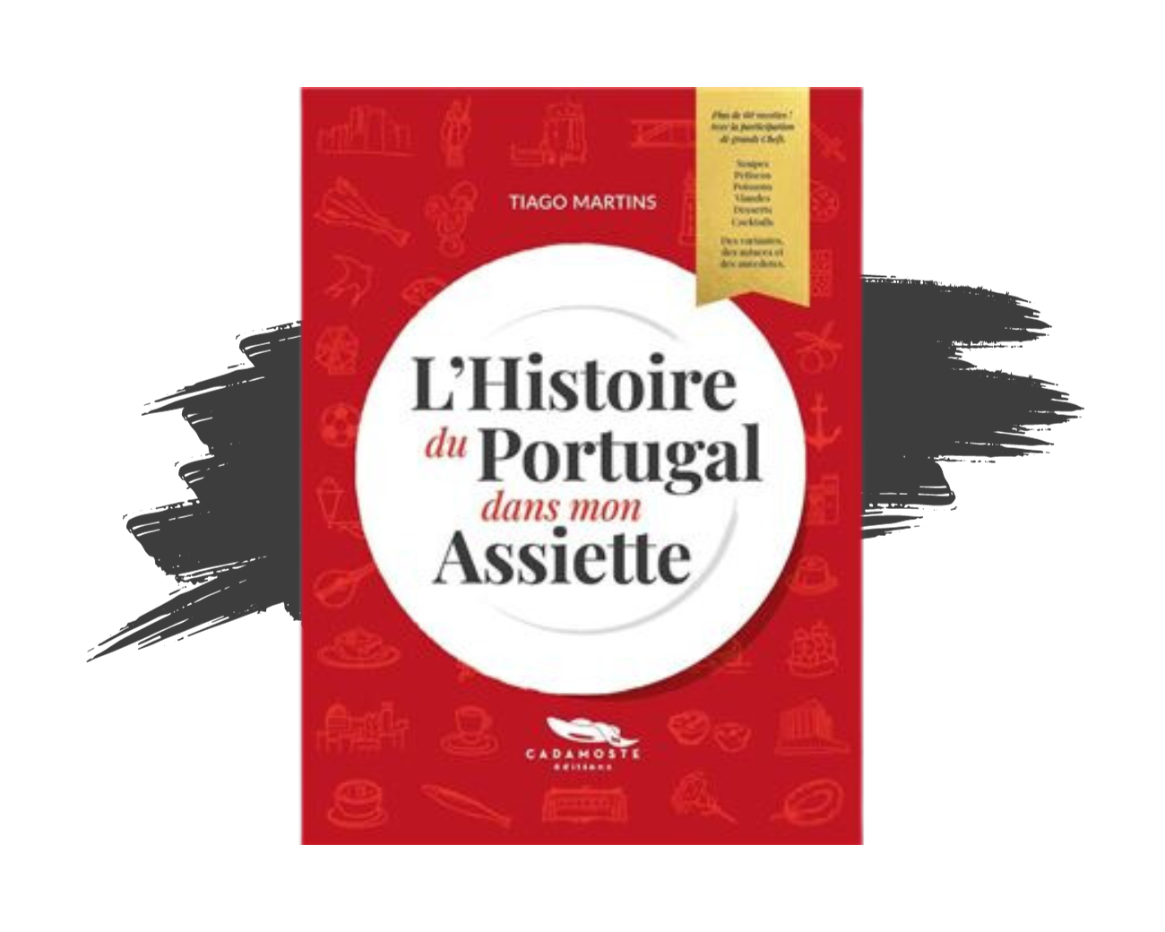 Le livre de cuisine "L'Histoire du Portugal dans mon assiette" de Tiago Martins.